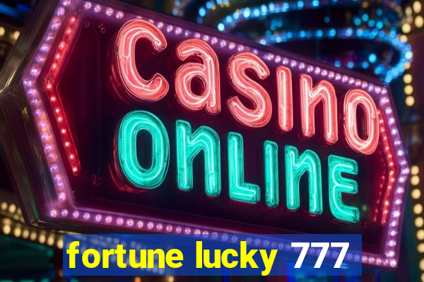 fortune lucky 777